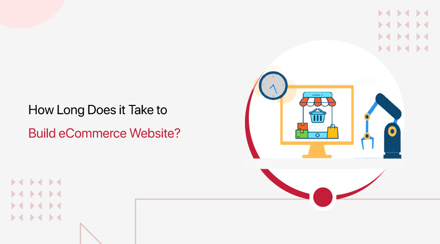 How Long Does It Take to Develop an E-commerce Website?